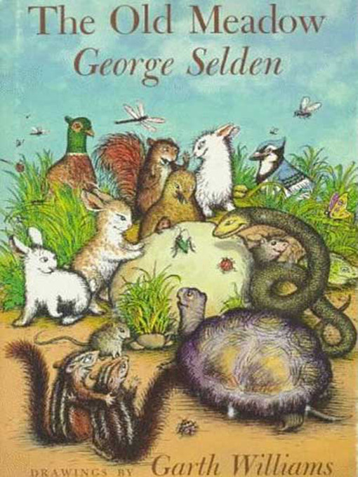 Title details for The Old Meadow by George Selden - Available